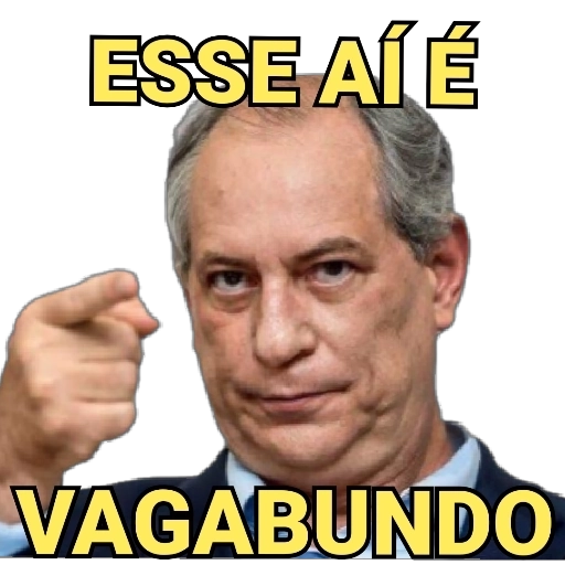 Figurinha: Ciro Gomes apontando: vagabundo