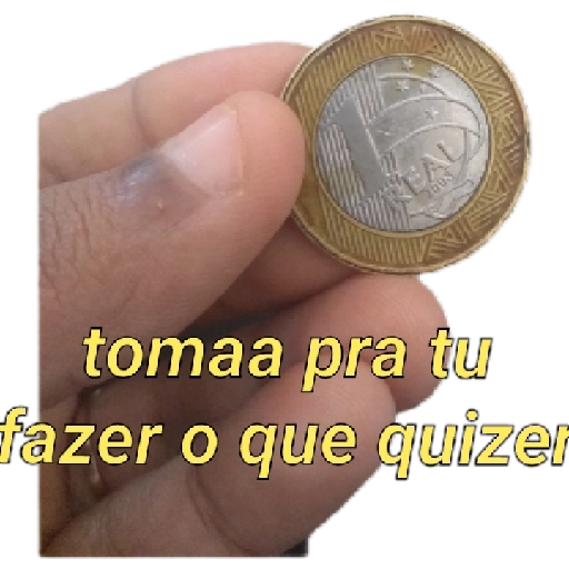 Figurinha: Toma pra tu fazer o que quiser