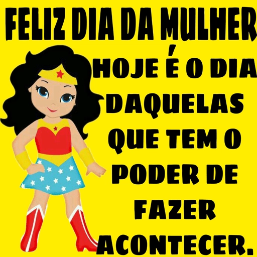 Figurinha: Feliz Dia da Mulher Superheroína