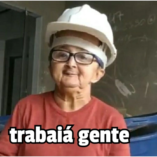 Figurinha: Trabalhá gente
