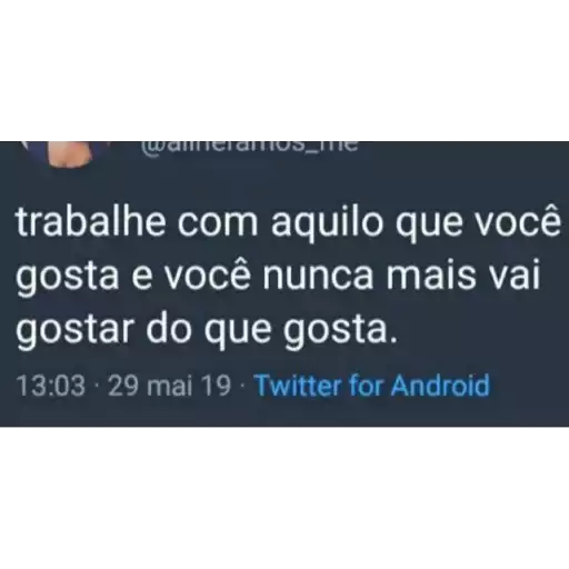 Figurinha: Trabalhe com o que gosta