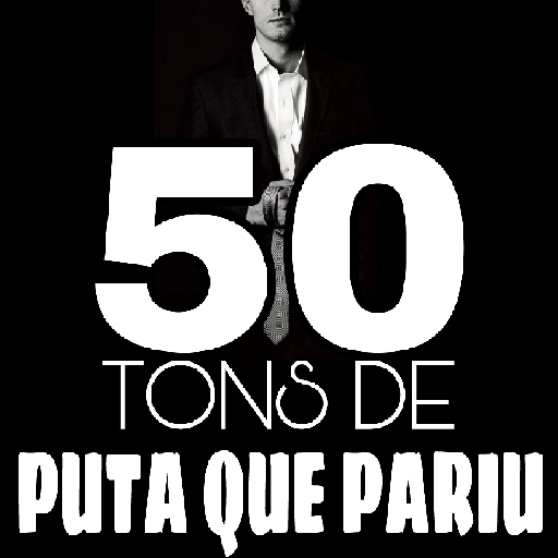 Figurinha: 50 Tons de Puta Que Pariu
