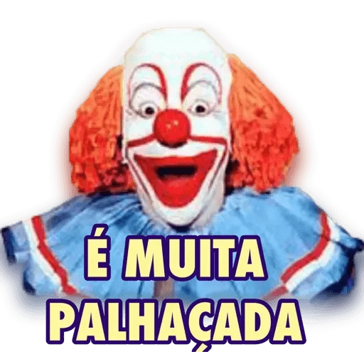 Figurinha: É muita palhaçada