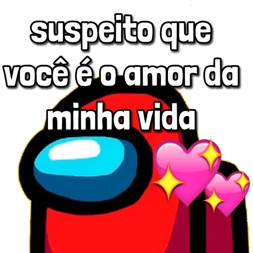 Figurinha: Suspeito que você é o amor da minha vida