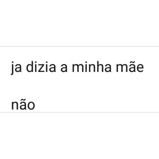 Figurinha: Minha mãe já dizia não