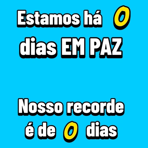 Figurinha: 0 dias em paz