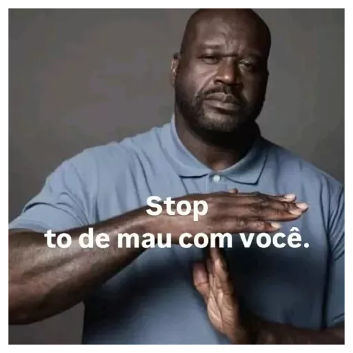 Figurinha: Shaq Stop to de mau com você
