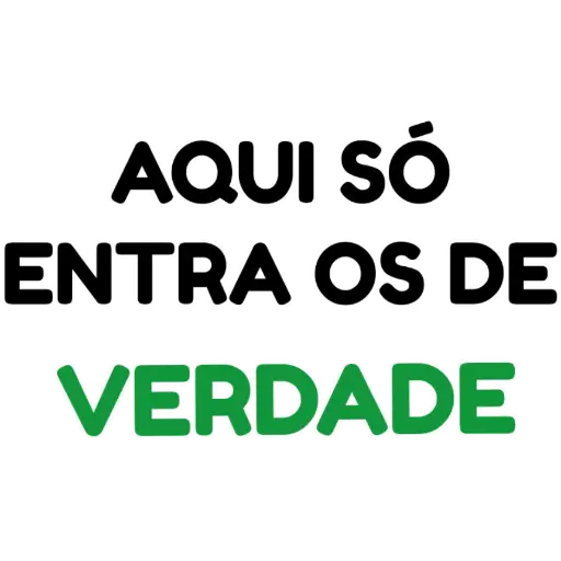 Figurinha: Aqui Só Entra Os De Verdade