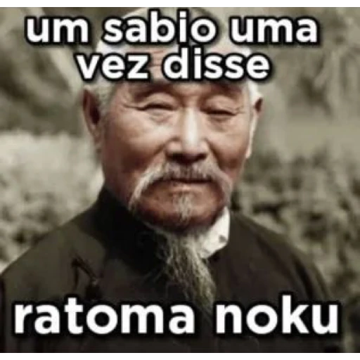 Figurinha: Um Sábio Disse: Ratoma Noku