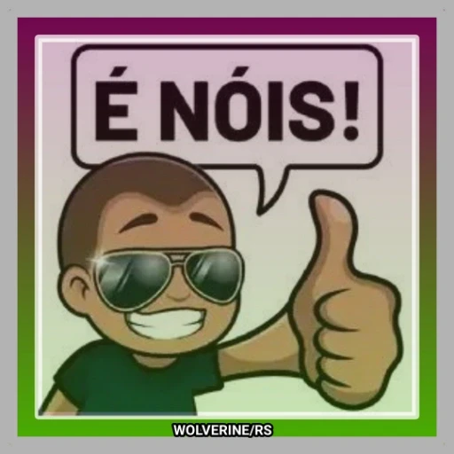 Figurinha: É nois!