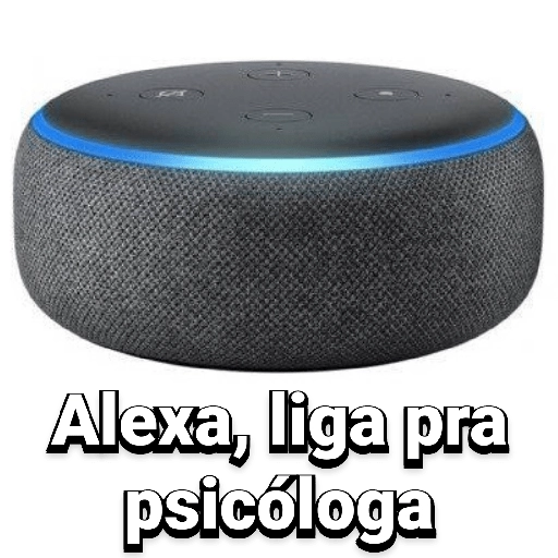 Figurinha: Alexa liga pra psicóloga