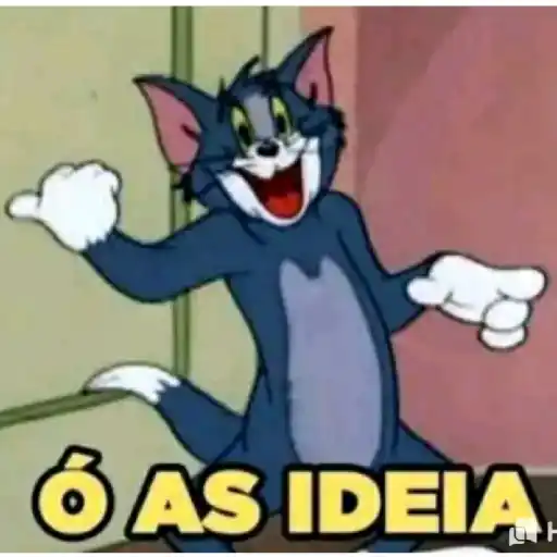 Figurinha: Tom: Ó as ideias!