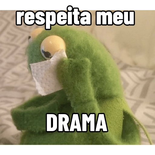 Figurinha: Respeita meu drama