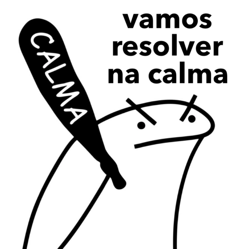 Figurinha: Calma, vamos resolver na calma