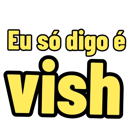 Figurinha: Eu só digo é vish