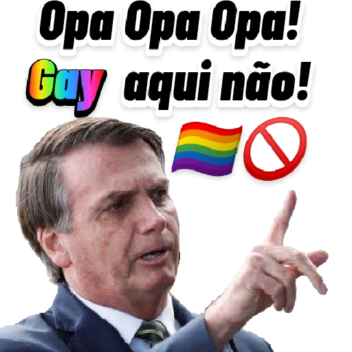 Figurinha: Bolsonaro: Opa Opa! Gay aqui não!