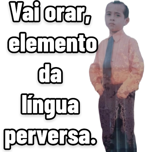 Figurinha: Vai orar, elemento da língua perversa.