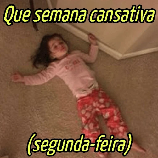 Figurinha: Que semana cansativa