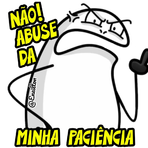 Figurinha: Não abuse da minha paciência