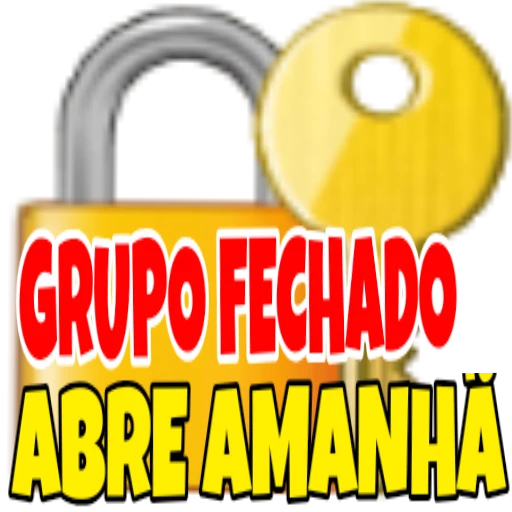 Figurinha: Grupo Fechado Abre Amanhã
