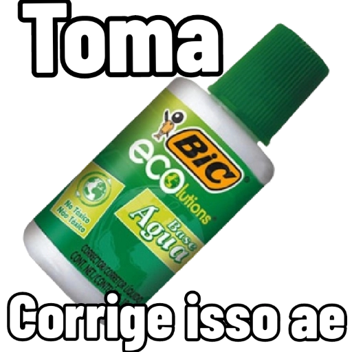 Figurinha: Toma, corrige isso ae