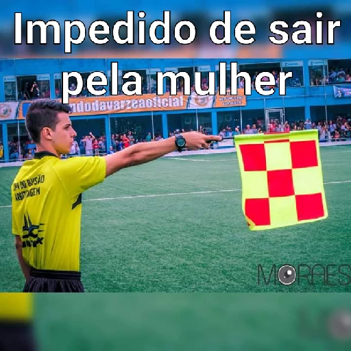Figurinha: Impedido de sair pela mulher
