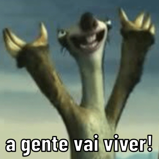 Figurinha: Sid "A gente vai viver!"
