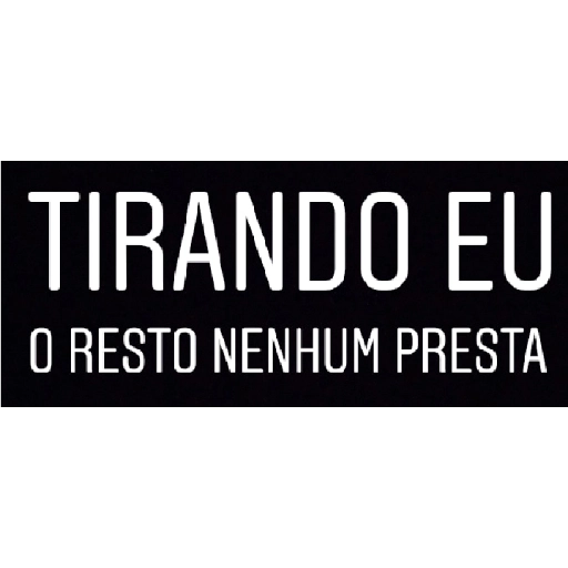 Figurinha: Tirando eu, o resto não presta
