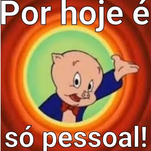 Figurinha: Por hoje é só pessoal!