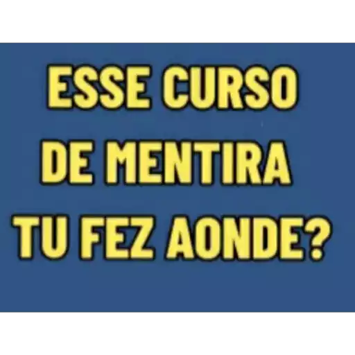 Figurinha: Esse curso de mentira tu fez aonde?