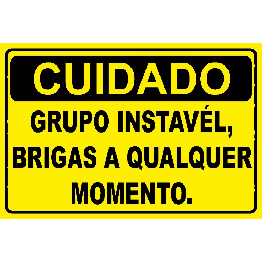 Figurinha: Cuidado, grupo instável!