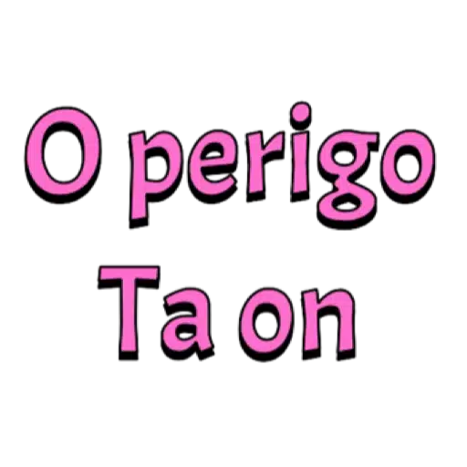 Figurinha: O Perigo Tá On