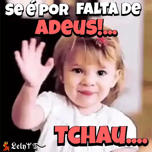 Figurinha: Tchau, Adeus!