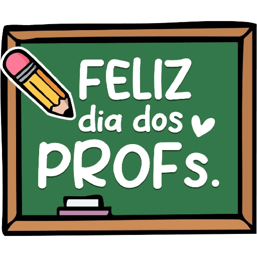Figurinha: Feliz Dia dos Profs