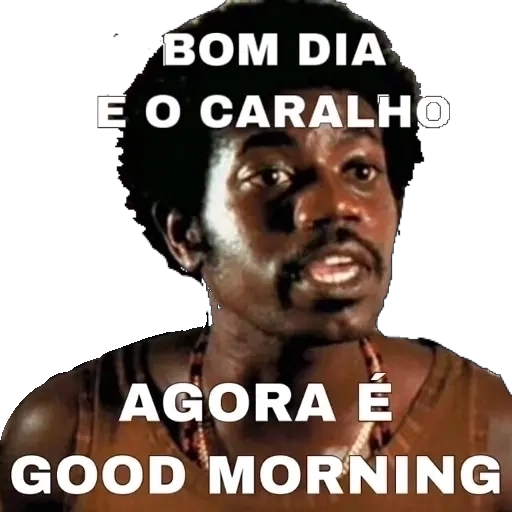 Figurinha: Bom Dia e o Caralho, Agora é Good Mornin