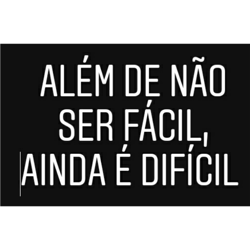 Figurinha: Além de não ser fácil, ainda é difícil