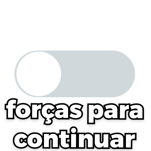Figurinha: Forças para continuar