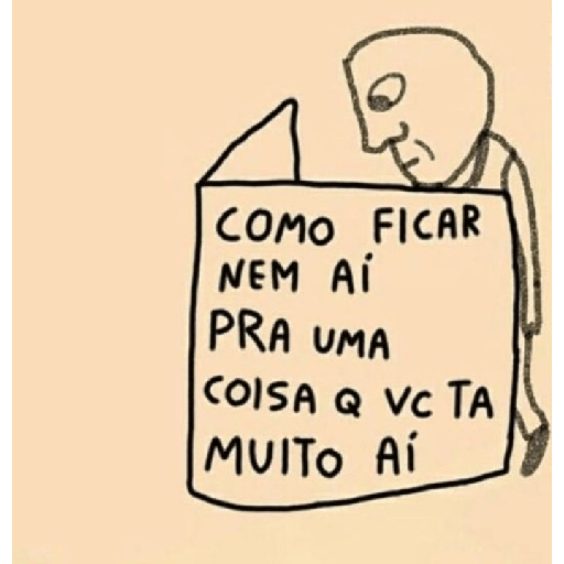 Figurinha: Como Ficar Nem Aí Pra Uma Coisa