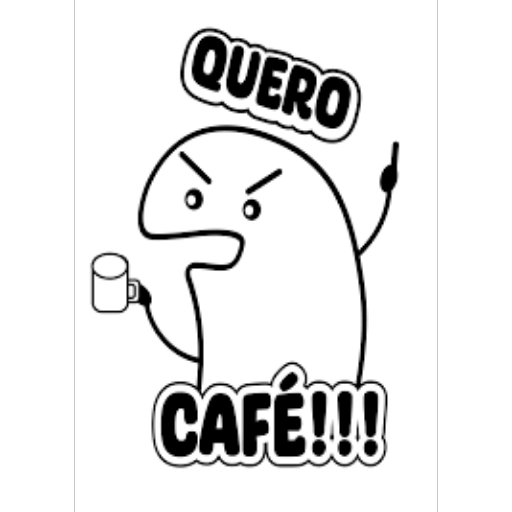 Figurinha: Quero Café!!!