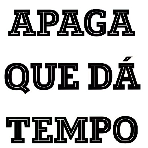 Figurinha: Apaga que dá tempo