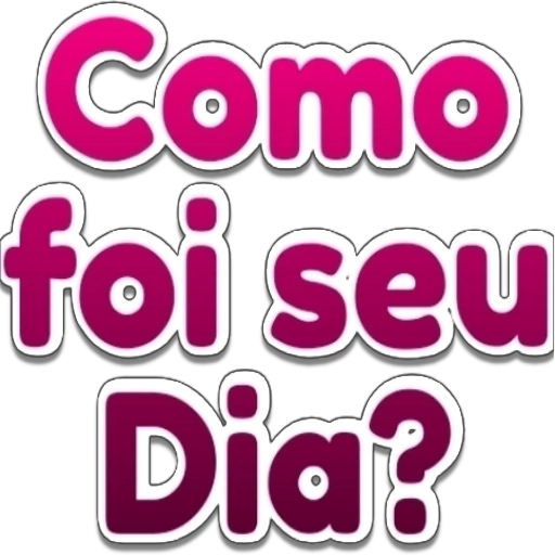Figurinha: Como foi seu Dia?