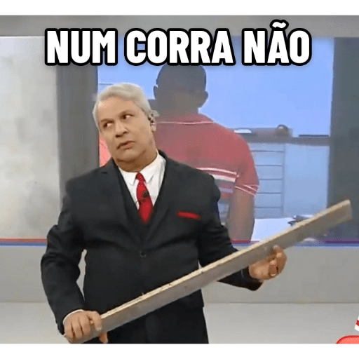 Figurinha: Num Corra Não