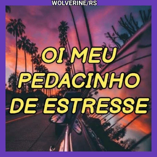 Figurinha: Oi meu pedacinho de estresse