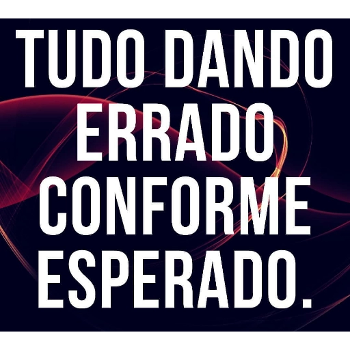 Figurinha: Tudo dando errado