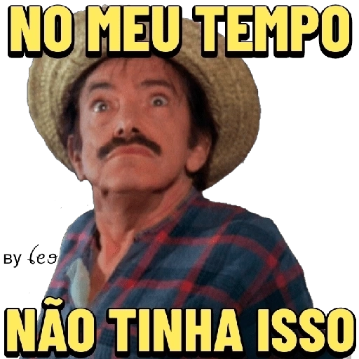 Figurinha: No meu tempo não tinha isso