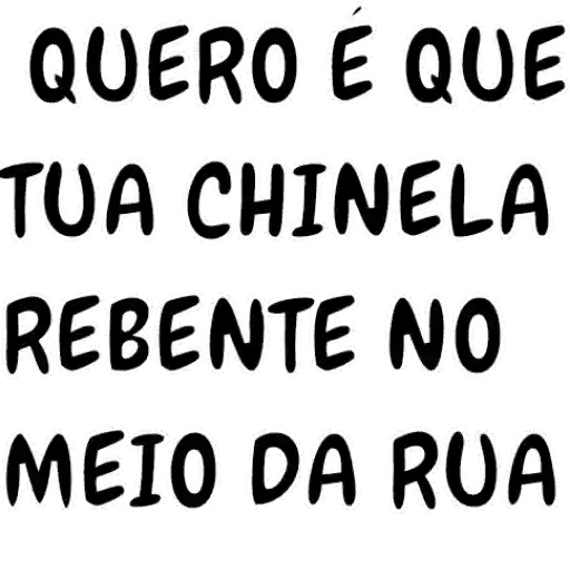 Figurinha: Quero é que tua chinela rebente