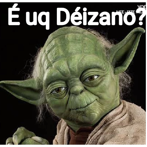 Figurinha: Mestre Yoda: E uq Deizano?