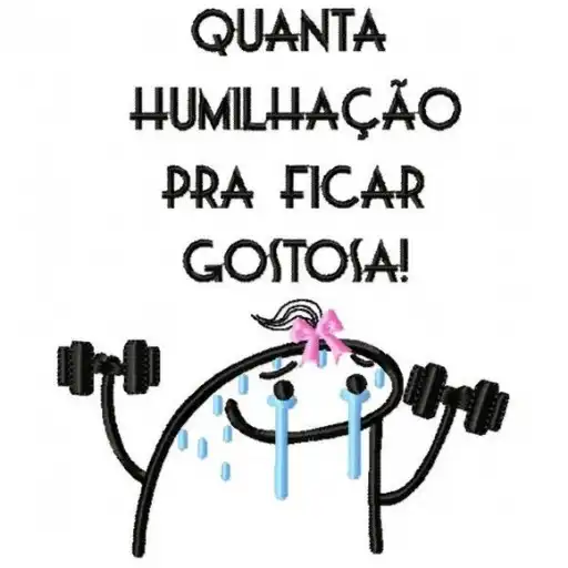 Figurinha: Humilhação Pra Ficar Gostosa