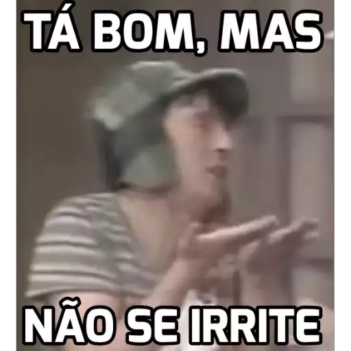 Figurinha: Chaves: Ta bom, mas não se irrite