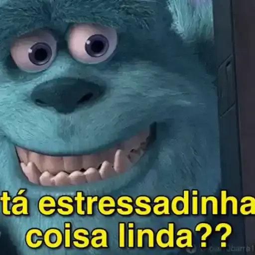 Figurinha: Sulley pergunta se está estressadinha